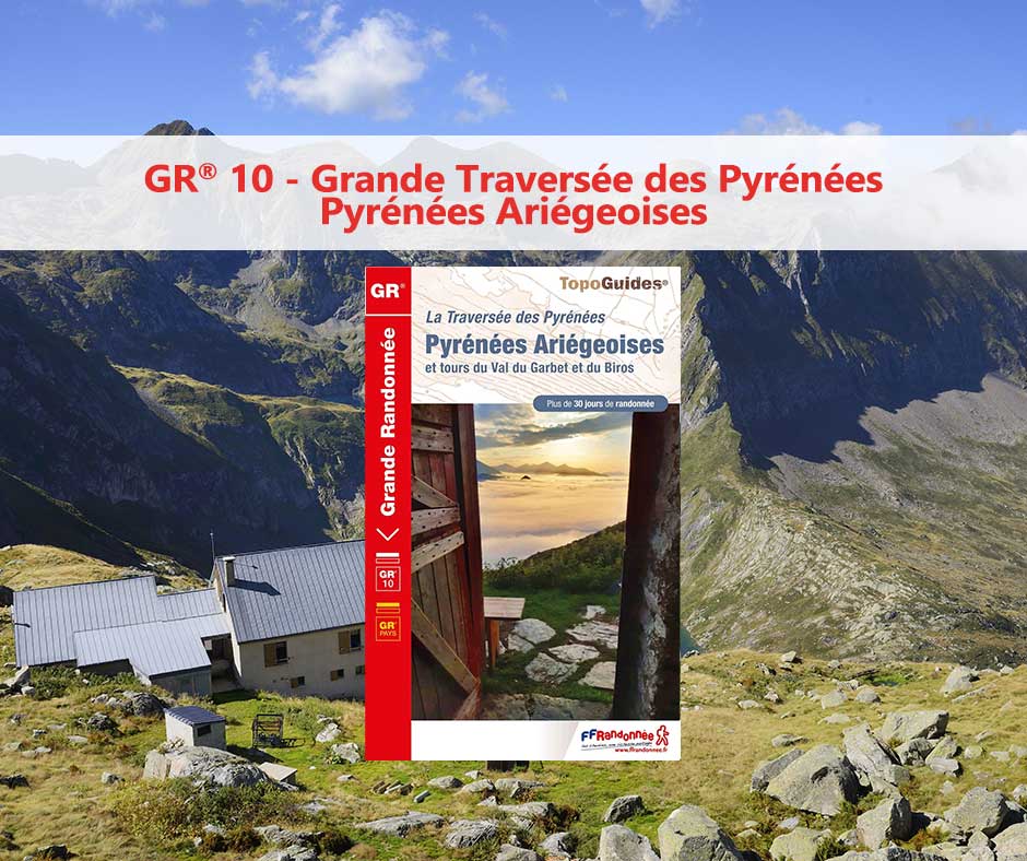 GR® 10 - Grande Traversée des Pyrénées