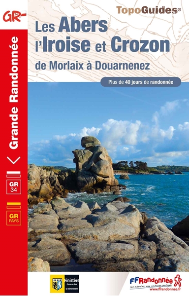 Topoguide du GR®34 Les Abers l’Iroise et Crozon de Morlaix à Douarnenez.