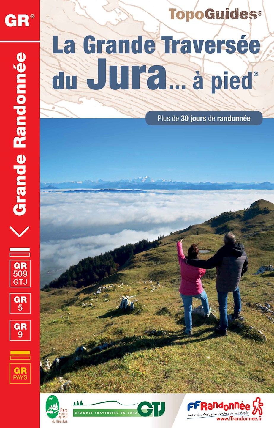 TopoGuide® GR - La Grande Traversée du Jura ... à pied® - 4ème édition