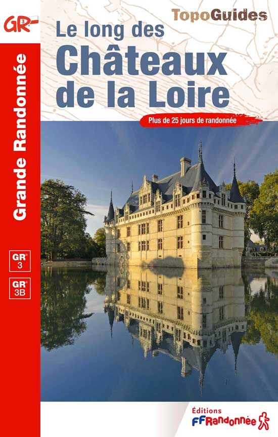 Topoguide GR® 3 - le long des châteaux de la Loire