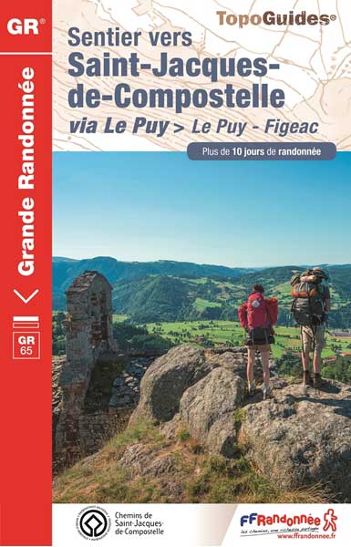Topoguide GR® 65 - sentier vers Saint-Jacques de Compostelle. Le Puy > Figeac