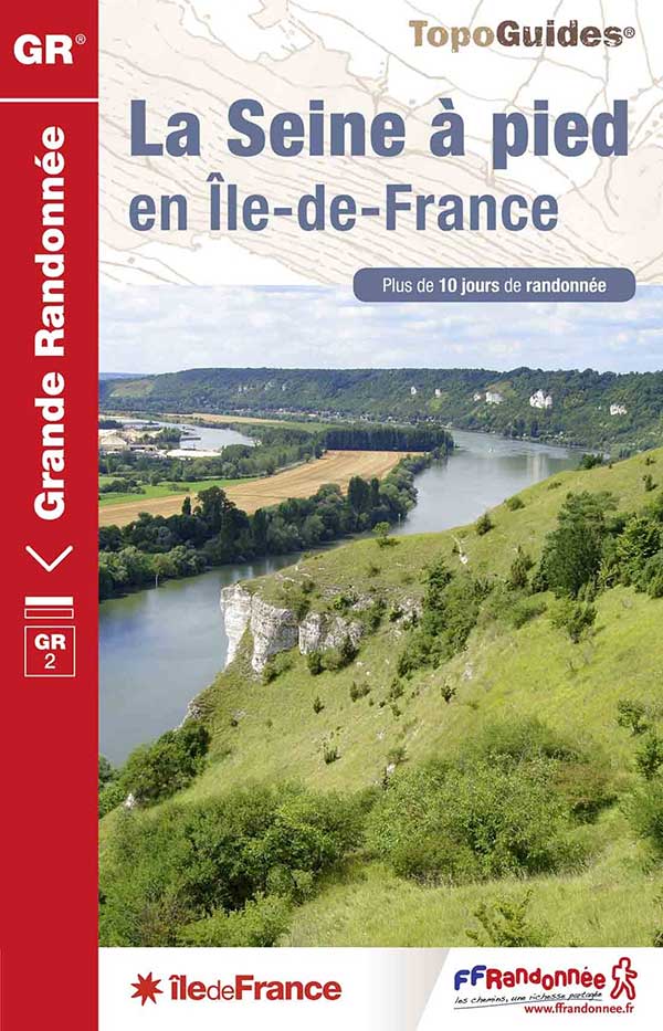 Topoguide - GR® 2, la Seine à pied en Île-de-France