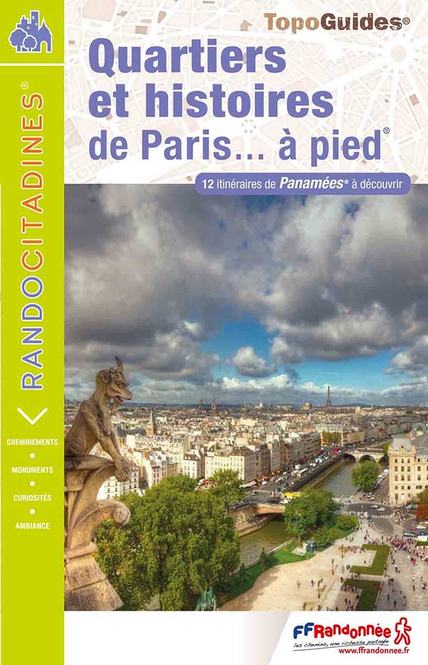 Topoguide - Quartiers et histoires de Paris à pied